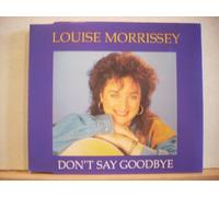 Louise Morrissey - Don't Say Goodbye [Import]