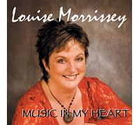 Louise Morrissey - Music in My Heart [Import]