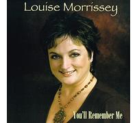 Louise Morrissey - You'll Remember Me [Import]