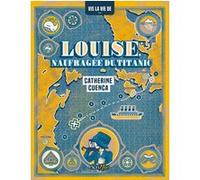 Louise, naufragée du Titanic