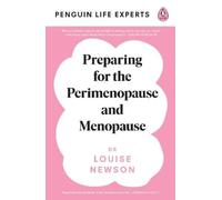 Louise Newson Preparing for the Perimenopause and Menopause (Poche)