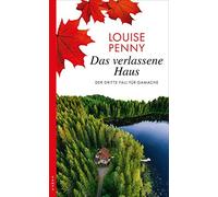 Louise Penny Gabriele Das verlassene Haus: Der dritte Fall für Gamache (Poche)