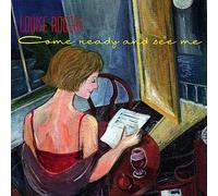 Louise Rogers - Come Ready & See Me