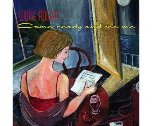 Louise Rogers - Come Ready & See Me