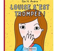 Louise s'est trompée !
