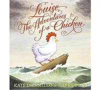 Louise, The Adventures of a Chicken Kate DiCamillo (Auteur)