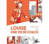 Louise une vie de coach