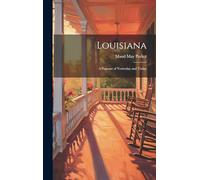 Louisiana: A Pageant of Yesterday and Today