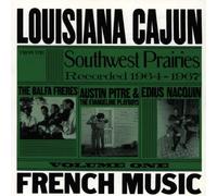 Louisiana Cajun French Music from the Southwest Prairies by Various Artists