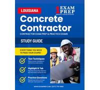 Louisiana Concrete Construction Excluding Highways, Streets & Bridges Contractor Exam Prep Study Guide: Practice Exams, Book Overviews & How to Highlight & Tab Your Books