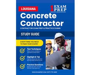 Louisiana Concrete Construction Excluding Highways, Streets & Bridges Contractor Exam Prep Study Guide: Practice Exams, Book Overviews & How to Highlight & Tab Your Books