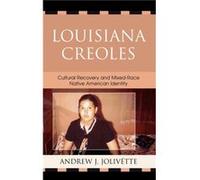 Louisiana Creoles by Paula Gunn Allen Andrew Jolivtte (Auteur)