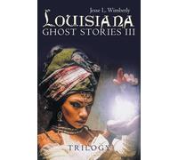Louisiana Ghost Stories Iii