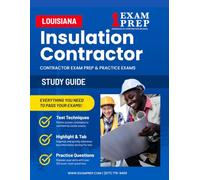 Louisiana Insulation for Cold Storage and Buildings Contractor Exam Prep Study Guide: Practice Exams, Book Overviews & How to Highlight & Tab Your Books