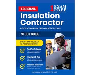 Louisiana Insulation for Cold Storage and Buildings Contractor Exam Prep Study Guide: Practice Exams, Book Overviews & How to Highlight & Tab Your Books
