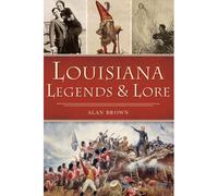 Louisiana Legends & Lore