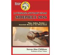 Louisiana Notary Exam Sidepiece 2026: Tips, Index, Forms - Essentials Missing in the Official Book