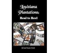 Louisiana Plantations: Real to Reel