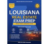 Louisiana Real Estate Exam Prep: The Simple Step-by-Step Study Guide to Pass Your Louisiana Salesperson License Exam on the First Try