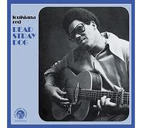 LOUISIANA RED - Dead Stray Dog [Import]