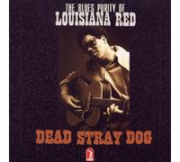 Louisiana Red - Dead Stray Dog