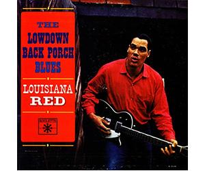 Louisiana Red - Lowdown Back Porch Blues D (Remastered/Japanese Pressing) [Import]