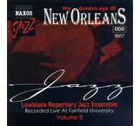 Louisiana Repertory Jazz Ensemble - Golden Age of New Orleans