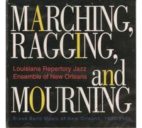 Louisiana Repertory Jazz Ensemble of New Orleans - Marching, Ragging and Mourning:Brass Band Music of New Orleans 1900-1920 [Import]