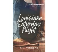 Louisiana Saturday Night: Three Small-Town Romances Full of Cajun Charm