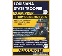 LOUISIANA STATE TROOPER EXAM PREP STUDYGUIDE 2026/2027: MASTER THE LOUISIANA STATE TROOPER EXAM 2026-2027