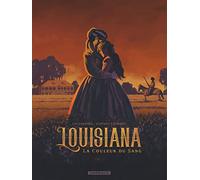 Louisiana tome 1 : la couleur du sang