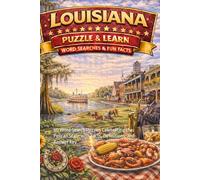 Louisiana Word Search Puzzle and Learn:: 60 Word Search Puzzles Celebrating the Pelican State with Facts, Definitions, and Answer Key