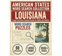 Louisiana Word Search Puzzle Book: Large Print State Themed Puzzles for Adults and Seniors: Explore Local Cities, History, Facts and Museums & Galleries with Alphabetical Word Lists