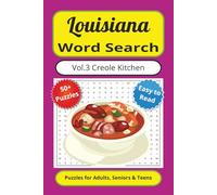 Louisiana Word Search Puzzle Book Vol. 3 Creole Kitchen: Word Searches with Easy-to-Read Print about Louisiana Creole Kitchen, Volume 3 of 10, 6x9 ... for Vacations, Holidays and Free Times