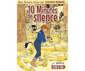 LOUISON BOBARD - T2 : 10 MINUTES DE SILENCE - UNE HISTOIRE VÉCUE PAR LOUISON BOBARD