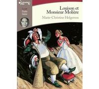 Louison et Monsieur Molière Marie-Christine Helgerson (Auteur)