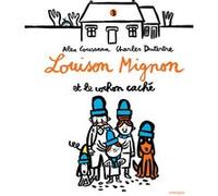 Louison Mignon et le cochon caché Olivier Douzou (Collection dirigée par), Charles Dutertre (Illustration), Alex Cousseau (Auteur)