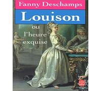 Louison: Ou, l'heure exquise : roman