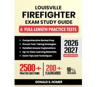 Louisville Firefighter Exam Study Guide 2026-2027: Comprehensive Review Prep with Proven Test-Taking Secret Strategies, 6 Full-Length Practice Tests, ... 200+ Flashcards for the Civil Service Exam