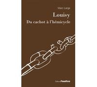 Louisy Du cachot à l'hémicycle - Marc Large - Passiflore - broché - Roman