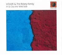 Louize & The Rickety Family - in & Out The Wild Side [Import]