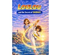LOULOU: and the secret of SABAKI