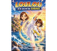 LOULOU: et le secret du Sabaki