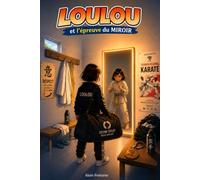 LOULOU: et l'épreuve du MIROIR