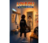 LOULOU: et l'épreuve du MIROIR