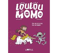 Loulou et Momo, Tome 02: Plus on est de fous, plus on pourrit !