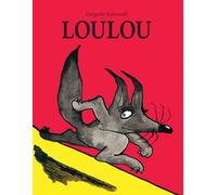 Loulou - - Grégoire Solotareff - Ecole Des Loisirs - album jeunesse