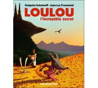 Loulou l'incroyable secret. - Grégoire Solotareff - Rue De Sevres - broché - Bande dessinée jeunesse