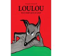 loulou plus fort que le loup