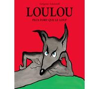 Loulou plus fort que le loup - Grégoire Solotareff - Ecole Des Loisirs - broché - Album jeunesse dès 3 ans